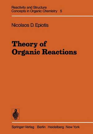 Theory of Organic Reactions de N. D. Epiotis