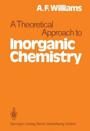 A Theoretical Approach to Inorganic Chemistry de A.F. Williams