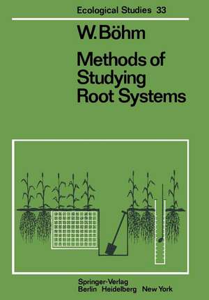 Methods of Studying Root Systems de W. Böhm