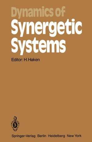 Dynamics of Synergetic Systems: Proceedings of the International Symposium on Synergetics, Bielefeld, Fed. Rep. of Germany, September 24–29, 1979 de H. Haken