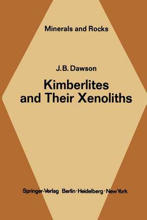 Kimberlites and Their Xenoliths de J. B. Dawson