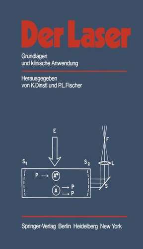 Der Laser: Grundlagen und klinische Anwendung de F. Aussenegg