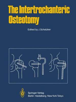 The Intertrochanteric Osteotomy de J. Schatzker