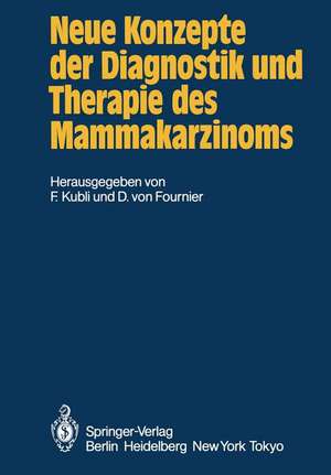 Neue Konzepte der Diagnostik und Therapie des Mammakarzinoms: Bericht über die 1. wissenschaftliche Tagung der Deutschen Gesellschaft für Senologie: Vor- und Frühstadien des Mammakarzinoms de F. Kubli