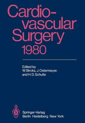 Cardiovascular Surgery 1980: Proceedings of the 29th International Congress of the European Society of Cardiovascular Surgery de W. Bircks