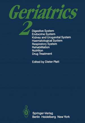 Geriatrics 2: Digestive System · Endocrine System Kidney and Urogenital System Haematological System · Respiratory System Rehabilitation · Nutrition · Drug Treatment de D. Platt