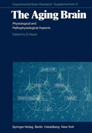 The Aging Brain: Physiological and Pathophysiological Aspects de S. Hoyer