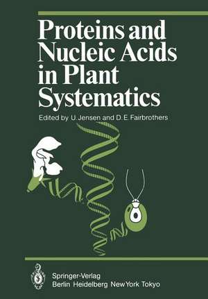 Proteins and Nucleic Acids in Plant Systematics de U. Jensen