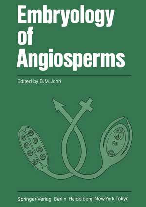 Embryology of Angiosperms de B. M. Johri