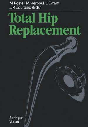 Total Hip Replacement de Michel Postel