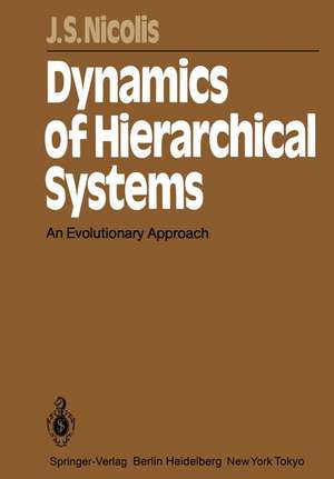 Dynamics of Hierarchical Systems: An Evolutionary Approach de John S. Nicolis