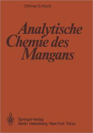 Analytische Chemie des Mangans de O. G. Koch