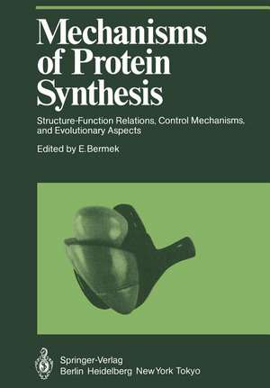 Mechanisms of Protein Synthesis: Structure-Function Relations, Control Mechanisms, and Evolutionary Aspects de E. Bermek