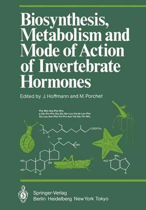 Biosynthesis, Metabolism and Mode of Action of Invertebrate Hormones de J. Hoffmann