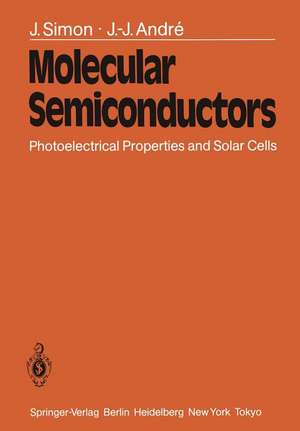 Molecular Semiconductors: Photoelectrical Properties and Solar Cells de J. Simon