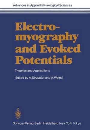 Electromyography and Evoked Potentials: Theories and Applications de A. Struppler