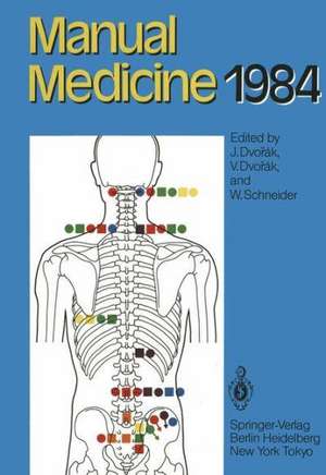 Manual Medicine 1984: Results of the International Seminar Week in Fischingen, Switzerland de J. Dvorak