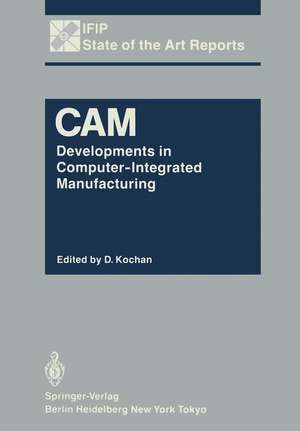 CAM: Developments in Computer-Integrated Manufacturing de D. Kochan