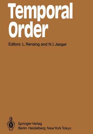 Temporal Order: Proceedings of a Symposium on Oscillations in Heterogeneous Chemical and Biological Systems, University of Bremen, September 17–22, 1984 de L. Rensing