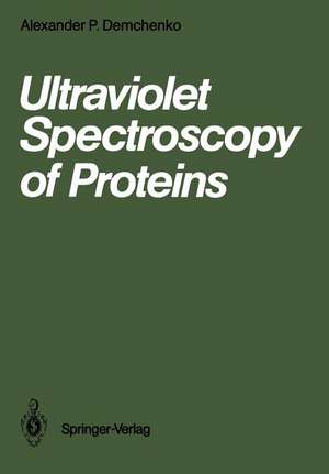 Ultraviolet Spectroscopy of Proteins de Alexander P. Demchenko