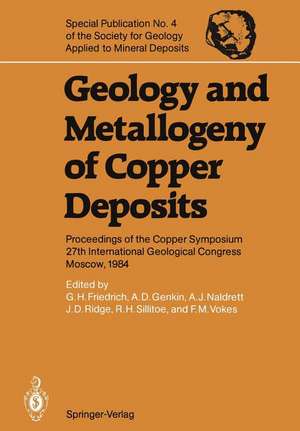 Geology and Metallogeny of Copper Deposits: Proceedings of the Copper Symposium 27th International Geological Congress Moscow, 1984 de Günther H. Friedrich