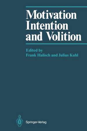 Motivation, Intention, and Volition de Frank Halisch