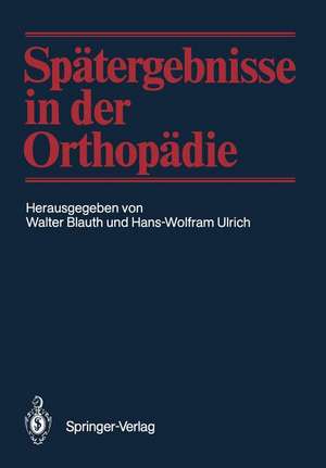 Spätergebnisse in der Orthopädie de Walter Blauth