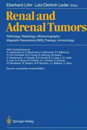 Renal and Adrenal Tumors: Pathology, Radiology, Ultrasonography, Magnetic Resonance (MRI), Therapy, Immunology de R. Ackermann