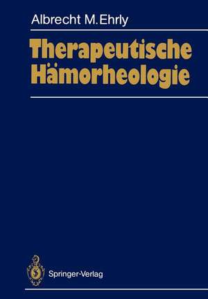 Therapeutische Hämorheologie de Albrecht M. Ehrly