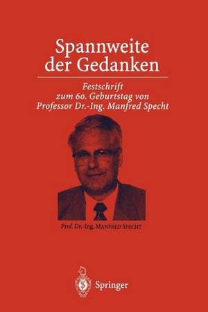 Spannweite der Gedanken: Festschrift zum 60. Geburtstag von Professor Dr.-Ing. Manfred Specht de Hartmut Kalleja