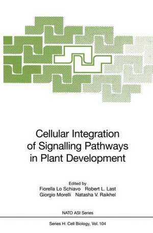 Cellular Integration of Signalling Pathways in Plant Development de Fiorella Lo Schiavo