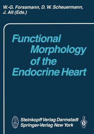 Functional Morphology of the Endocrine Heart de W. -G Forssmann