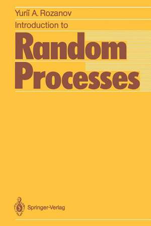 Introduction to Random Processes de Yurii A. Rozanov