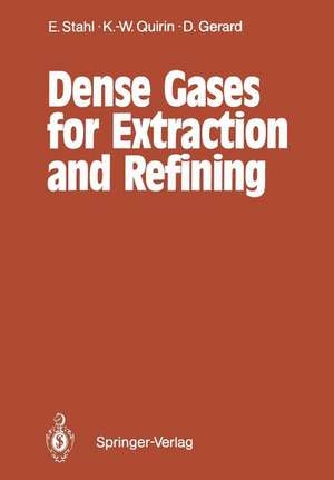 Dense Gases for Extraction and Refining de Egon Stahl