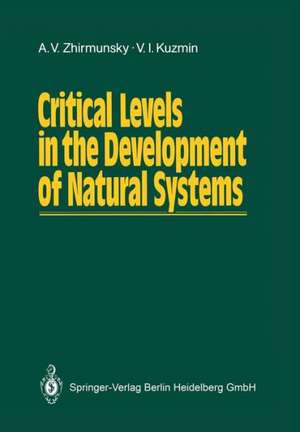 Critical Levels in the Development of Natural Systems de Alexey V. Zhirmunsky