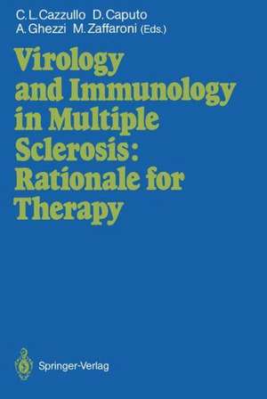 Virology and Immunology in Multiple Sclerosis: Rationale for Therapy: Proceedings of the International Congress, Milan, December 9–11, 1986 de Carlo L. Cazzullo