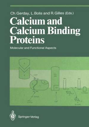 Calcium and Calcium Binding Proteins: Molecular and Functional Aspects de Charles Gerday