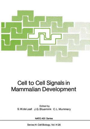 Cell to Cell Signals in Mammalian Development de S. W. De Laat