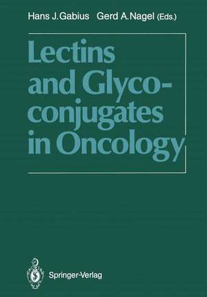 Lectins and Glycoconjugates in Oncology de Hans-Joachim Gabius