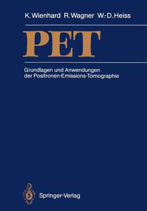 PET: Grundlagen und Anwendungen der Positronen-Emissions-Tomographie de Klaus Wienhard