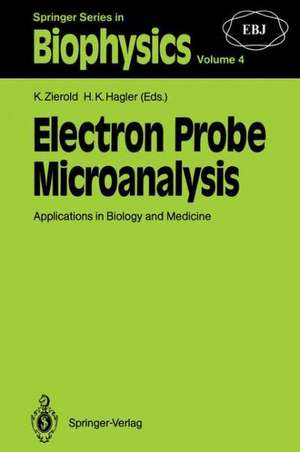 Electron Probe Microanalysis: Applications in Biology and Medicine de Karl Zierold