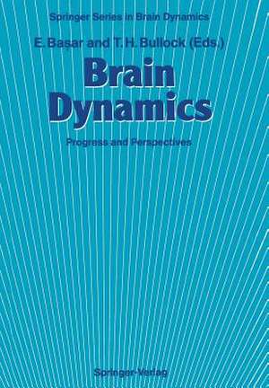 Brain Dynamics: Progress and Perspectives de Erol Başar