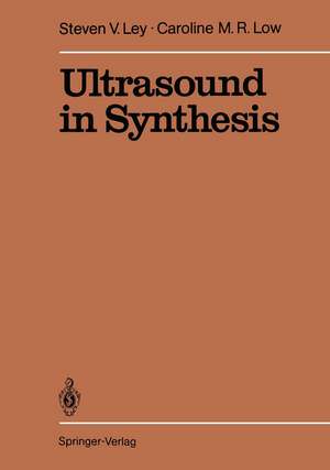 Ultrasound in Synthesis de Steven V. Ley