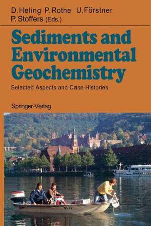 Sediments and Environmental Geochemistry: Selected Aspects and Case Histories de Dietrich Heling