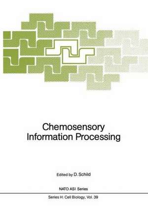 Chemosensory Information Processing de Detlev Schild