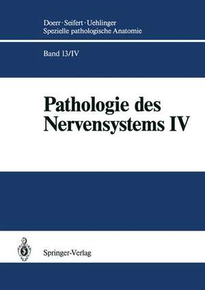 Pathologie des Nervensystems IV: Spezielle Immunmorphologie neurogener Geschwülste de Karl Schwechheimer