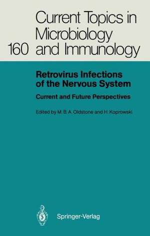 Retrovirus Infections of the Nervous System: Current and Future Perspectives de Michael B.A. Oldstone