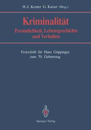 Kriminalität: Persönlichkeit, Lebensgeschichte und Verhalten de Hans-Jürgen Kerner