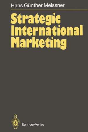 Strategic International Marketing de Hans G. Meissner