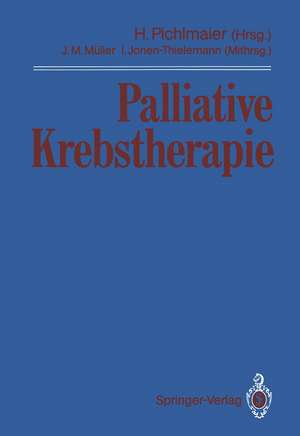 Palliative Krebstherapie de Joachim M. Müller